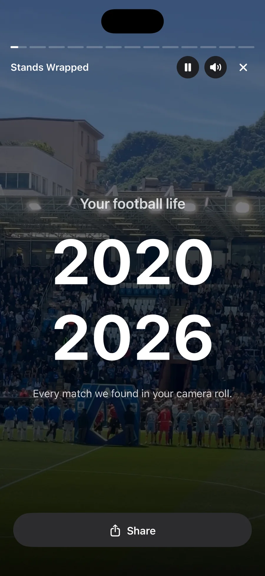Stands Wrapped: Your football life, 2020 to 2026, every match found in your camera roll